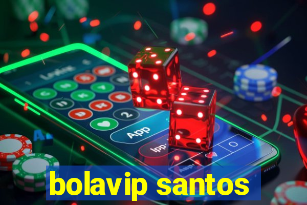 bolavip santos